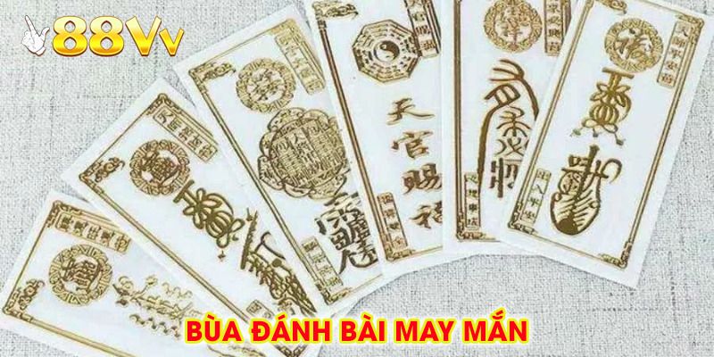 bùa đánh bài may mắn