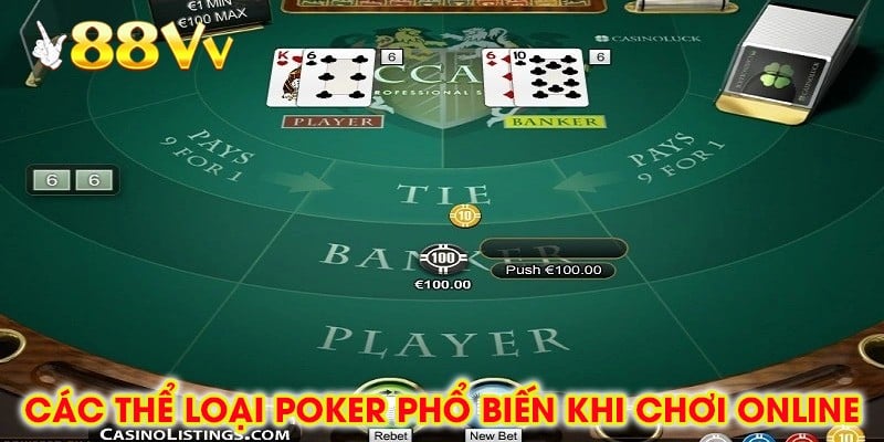 Các Thể Loại Poker Phổ Biến Khi Chơi Online