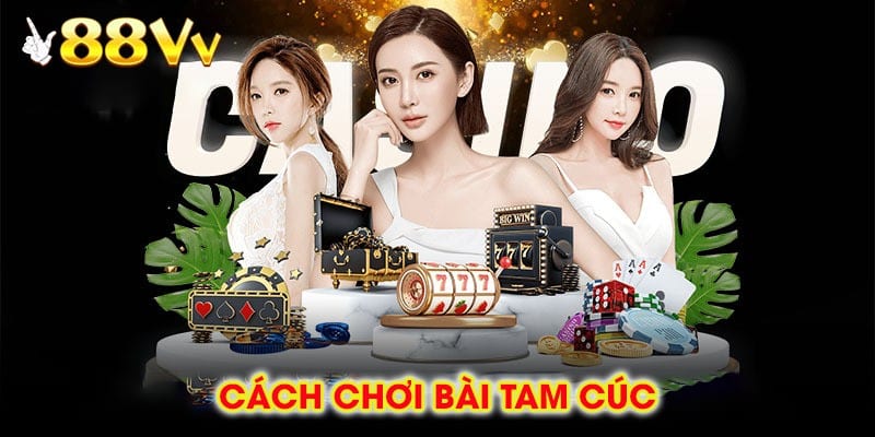 Cách chơi bài tam cúc