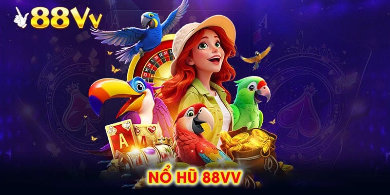 nổ hũ 88vv