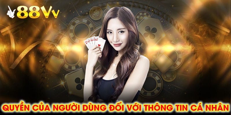 Người dùng có toàn quyền chỉnh sửa thông tin cá nhân để đảm bảo quyền riêng tư 88vv cá nhân hóa.