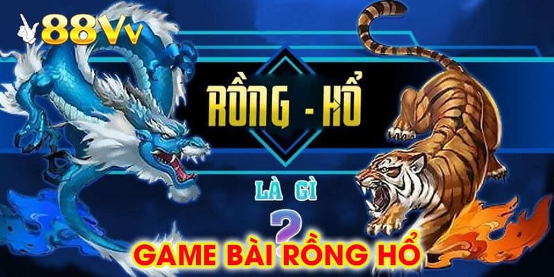 game bài rồng hổ