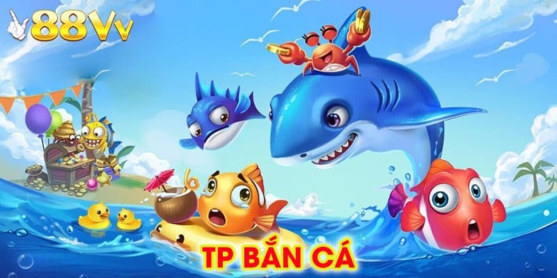 TP bắn cá